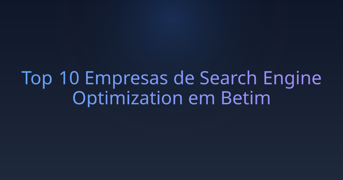 Top 10 Empresas de Search Engine Optimization em Betim