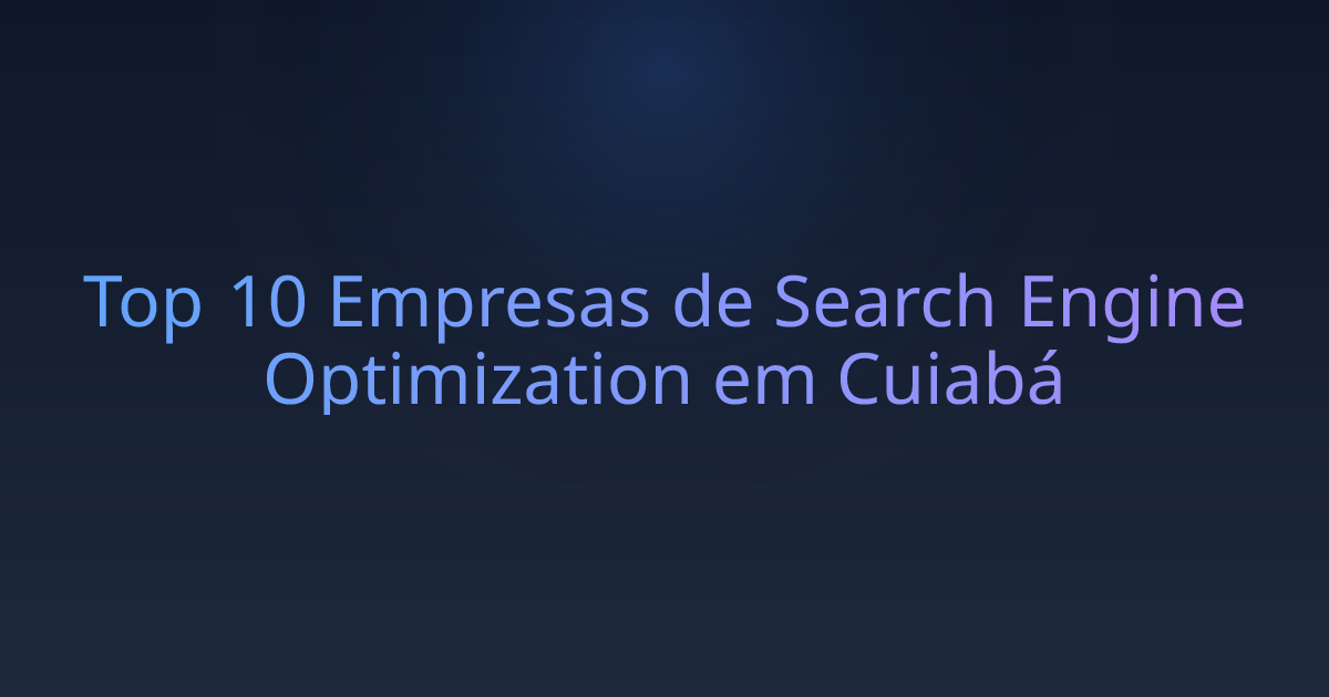 Top 10 Empresas de Search Engine Optimization em Cuiabá