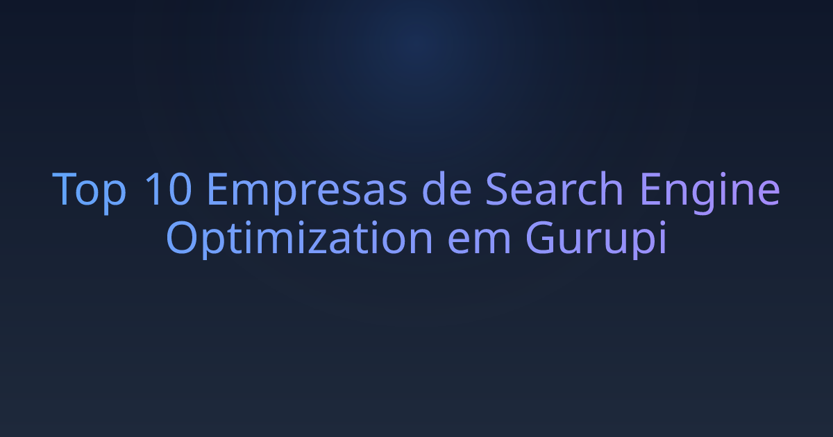 Top 10 Empresas de Search Engine Optimization em Gurupi
