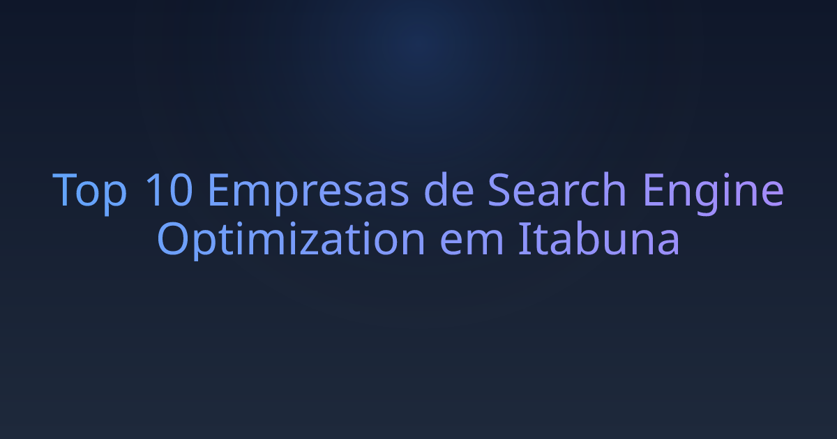 Top 10 Empresas de Search Engine Optimization em Itabuna