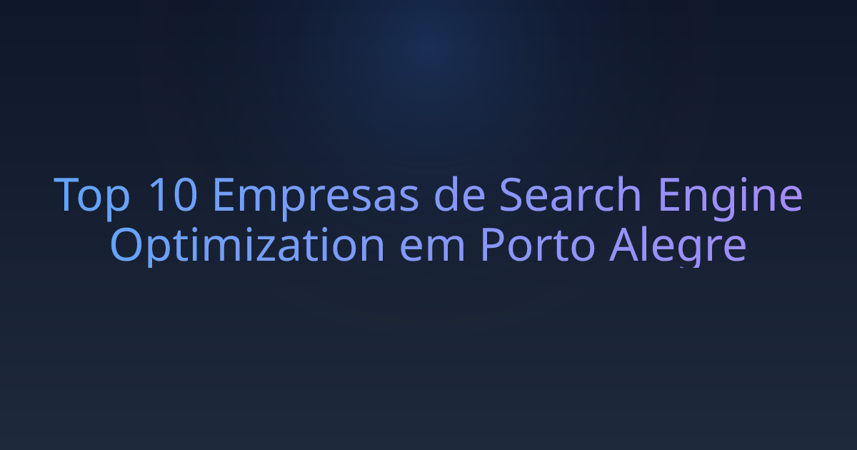 Top 10 Empresas de Search Engine Optimization em Porto Alegre