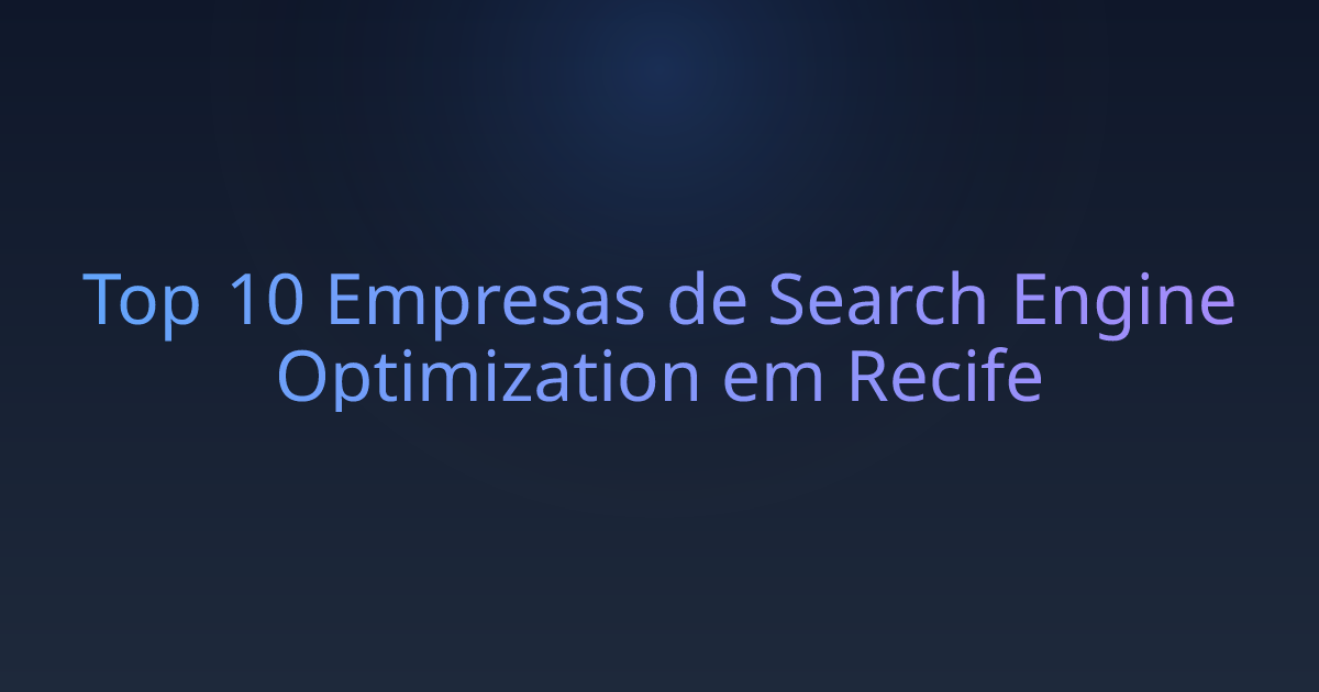 Top 10 Empresas de Search Engine Optimization em Recife