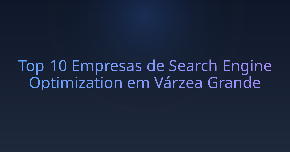 Top 10 Empresas de Search Engine Optimization em Várzea Grande