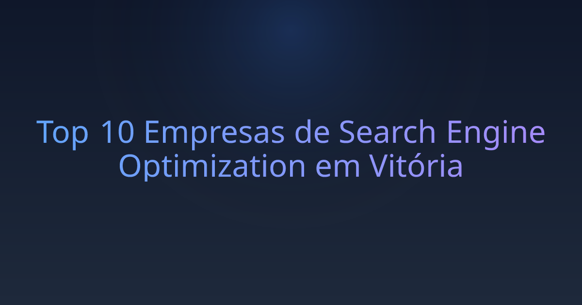 Top 10 Empresas de Search Engine Optimization em Vitória