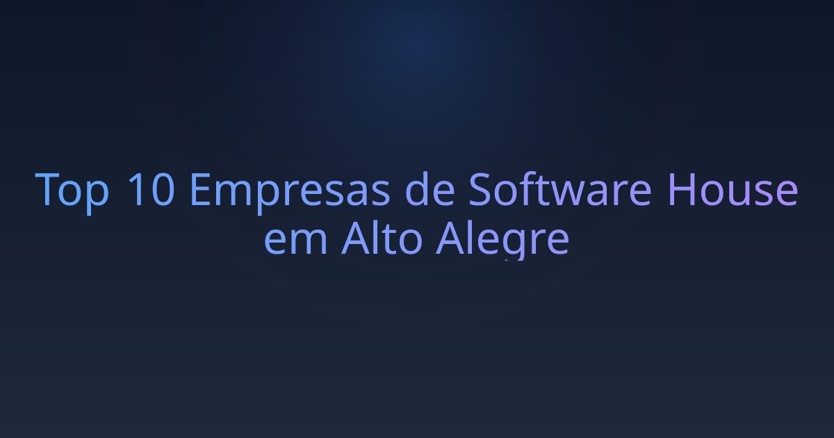 Top 10 Empresas de Software House em Alto Alegre