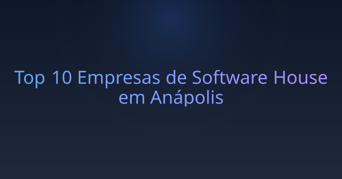 Top 10 Empresas de Software House em Anápolis