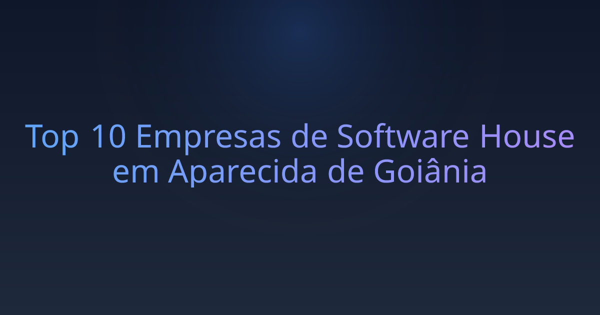 Top 10 Empresas de Software House em Aparecida de Goiânia
