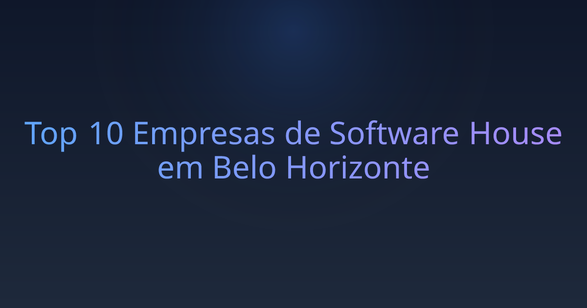 Top 10 Empresas de Software House em Belo Horizonte