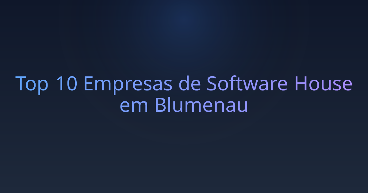 Top 10 Empresas de Software House em Blumenau