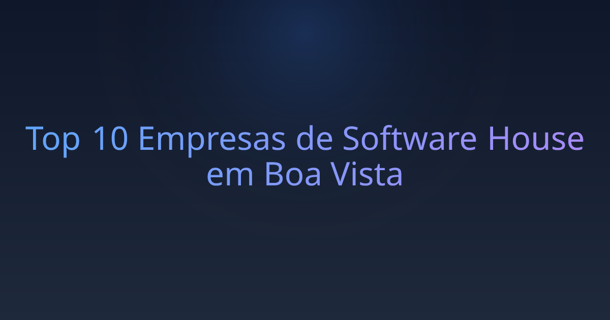 Top 10 Empresas de Software House em Boa Vista