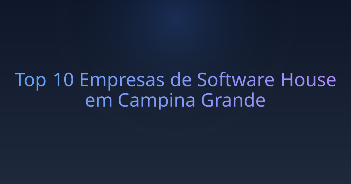 Top 10 Empresas de Software House em Campina Grande