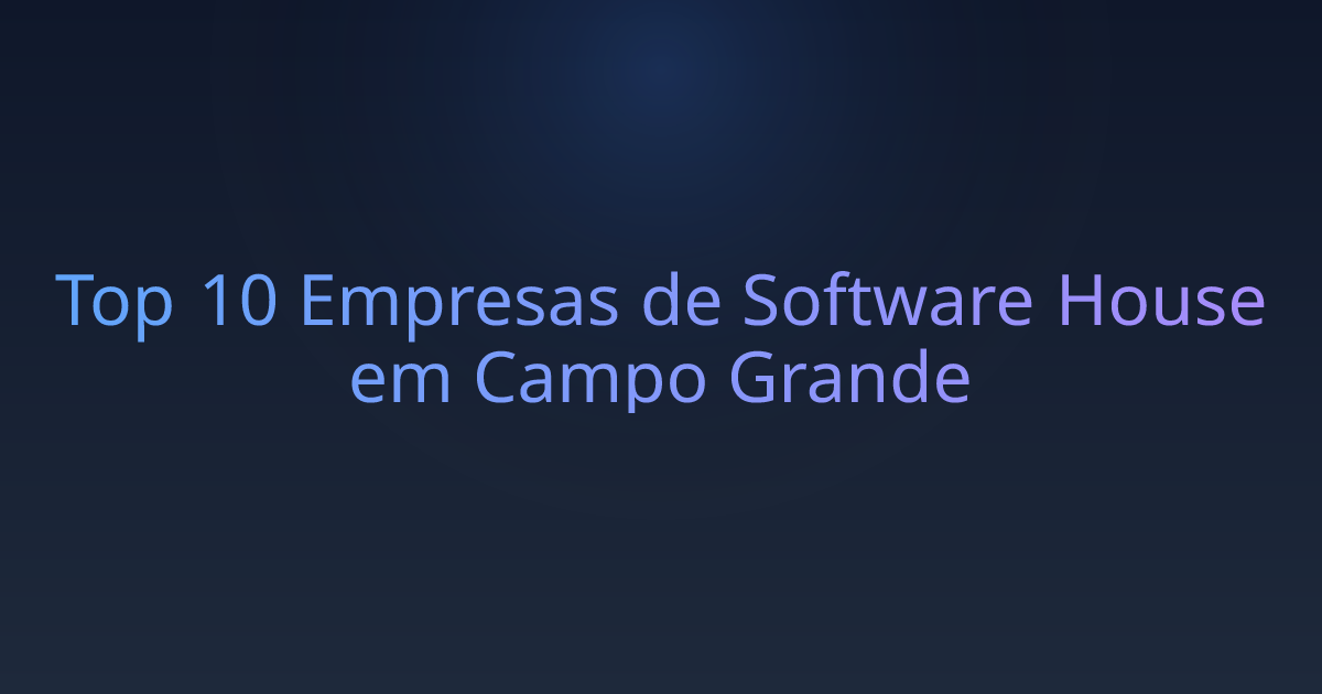 Top 10 Empresas de Software House em Campo Grande