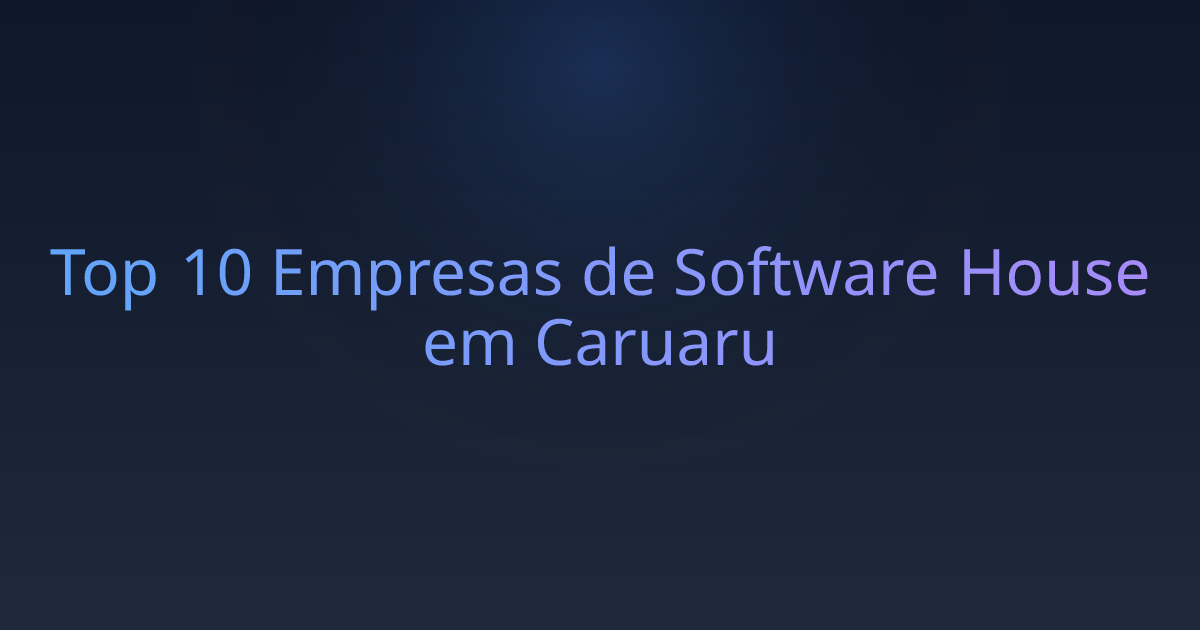 Top 10 Empresas de Software House em Caruaru