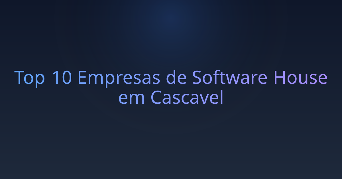 Top 10 Empresas de Software House em Cascavel