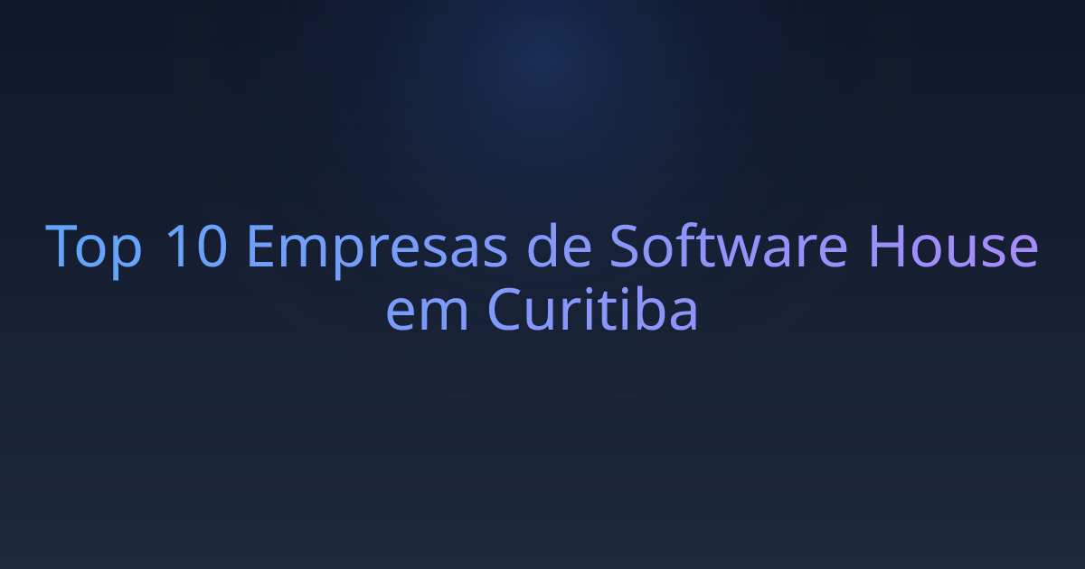 Top 10 Empresas de Software House em Curitiba