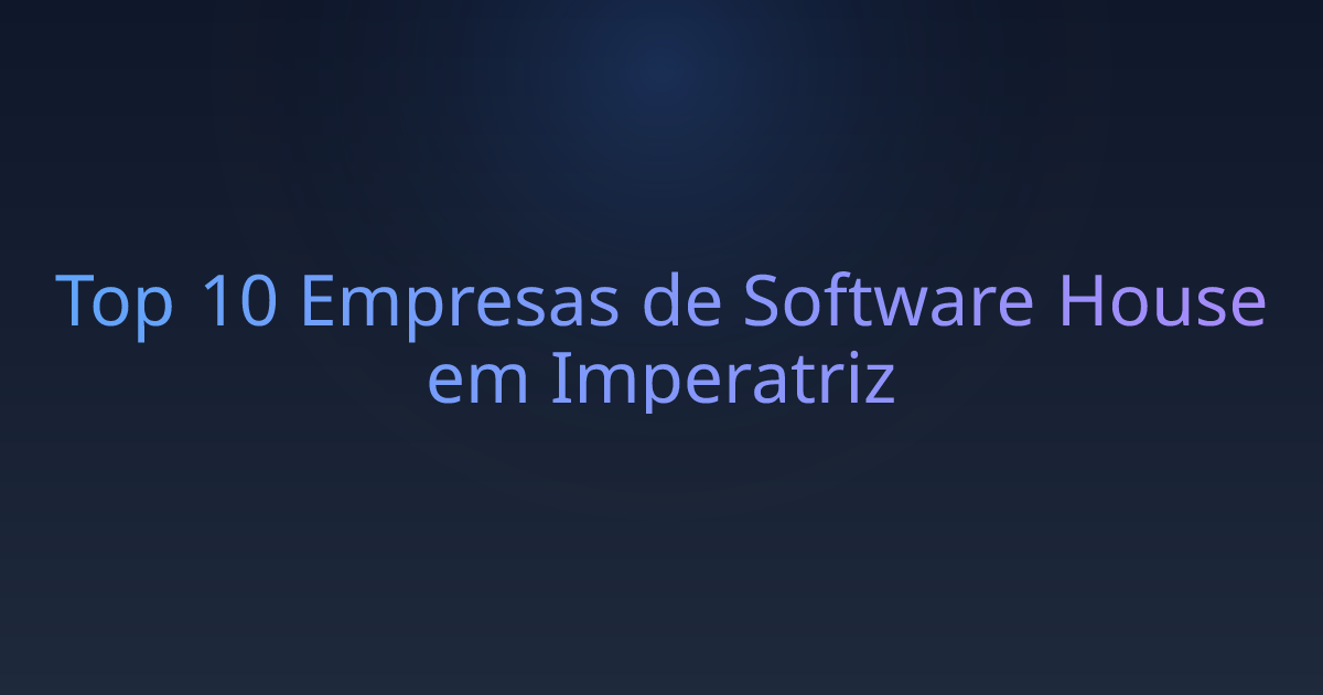 Top 10 Empresas de Software House em Imperatriz