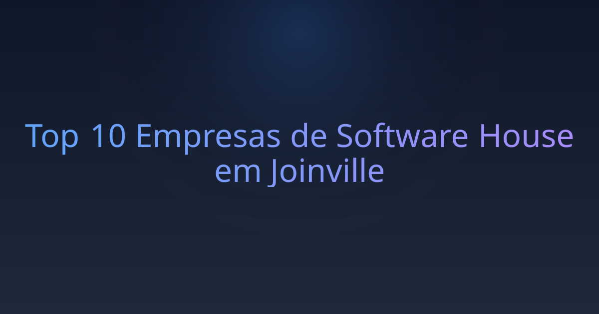 Top 10 Empresas de Software House em Joinville