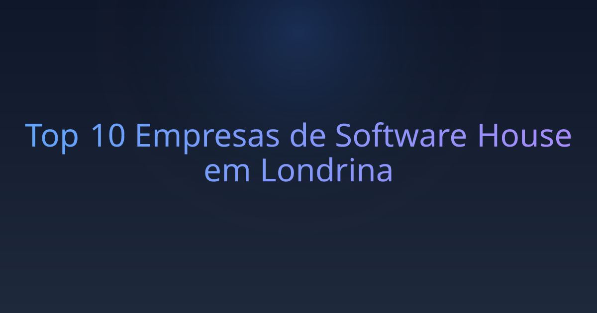 Top 10 Empresas de Software House em Londrina