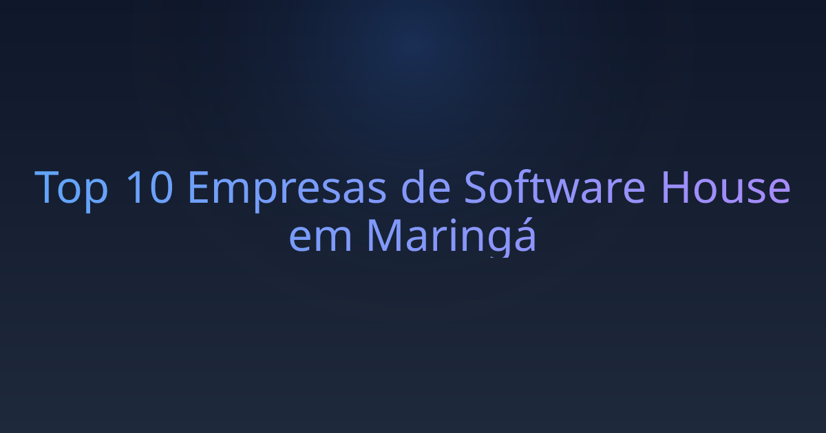 Top 10 Empresas de Software House em Maringá