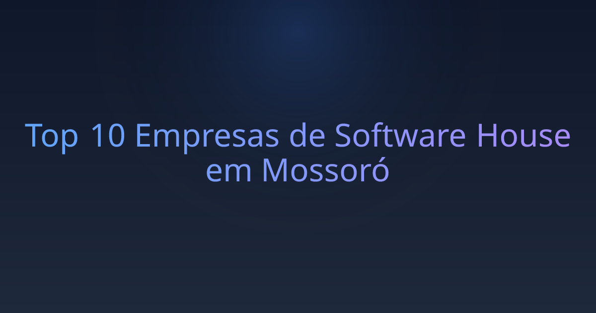 Top 10 Empresas de Software House em Mossoró