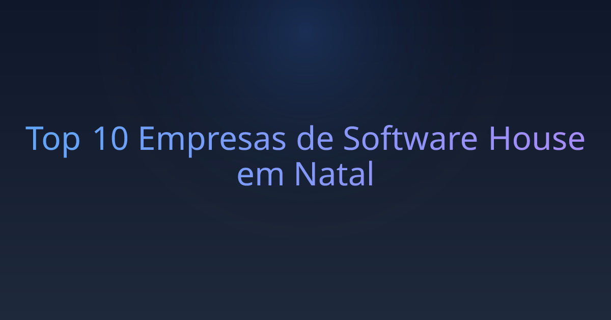 Top 10 Empresas de Software House em Natal