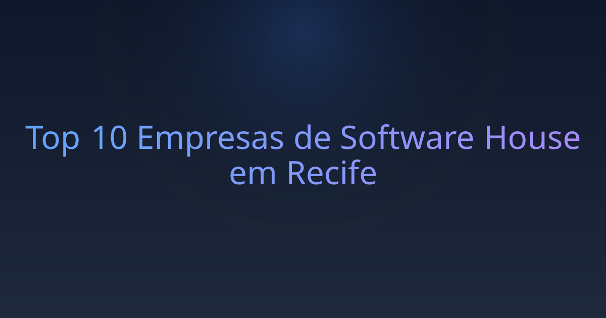Top 10 Empresas de Software House em Recife