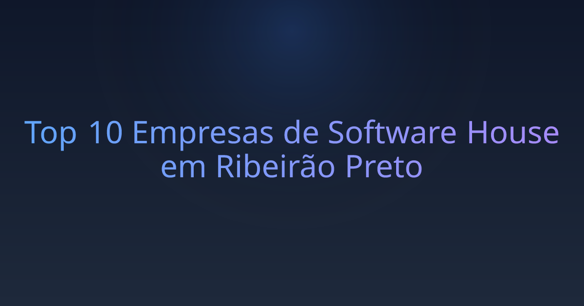 Top 10 Empresas de Software House em Ribeirão Preto