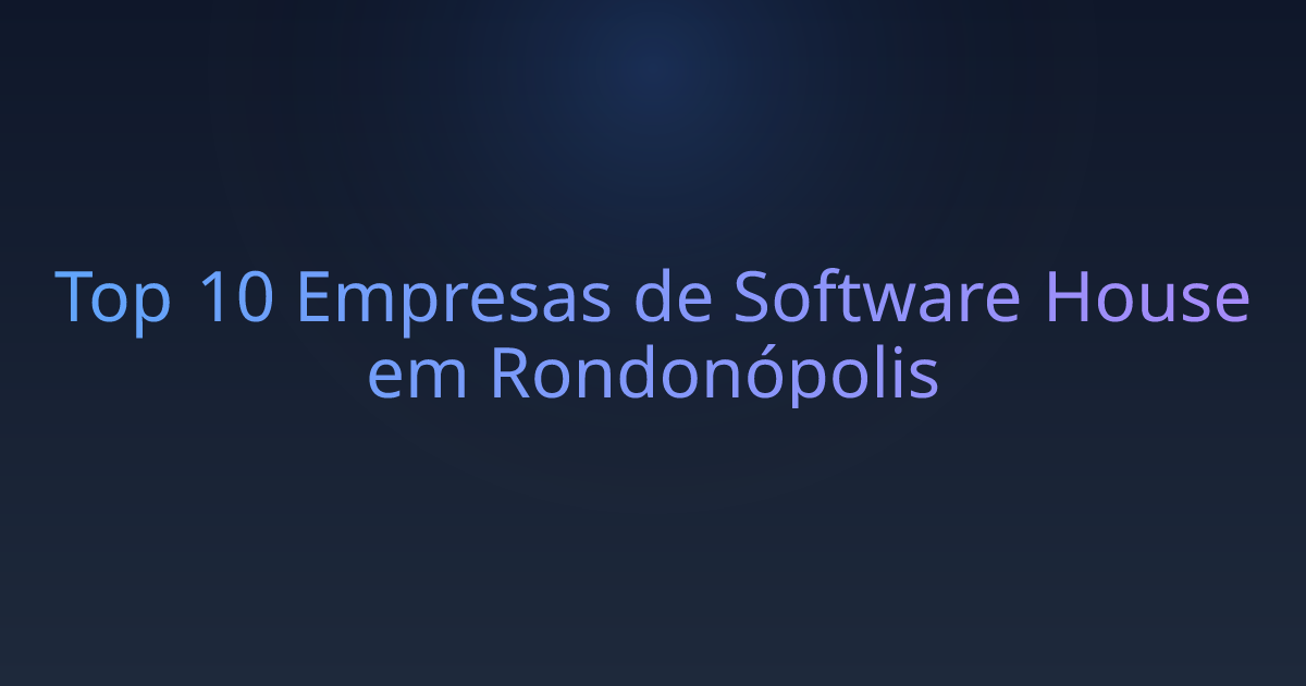 Top 10 Empresas de Software House em Rondonópolis
