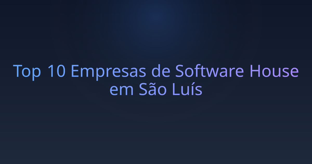 Top 10 Empresas de Software House em São Luís