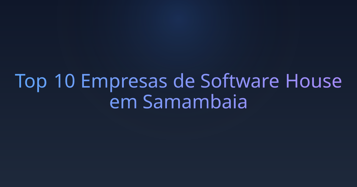 Top 10 Empresas de Software House em Samambaia