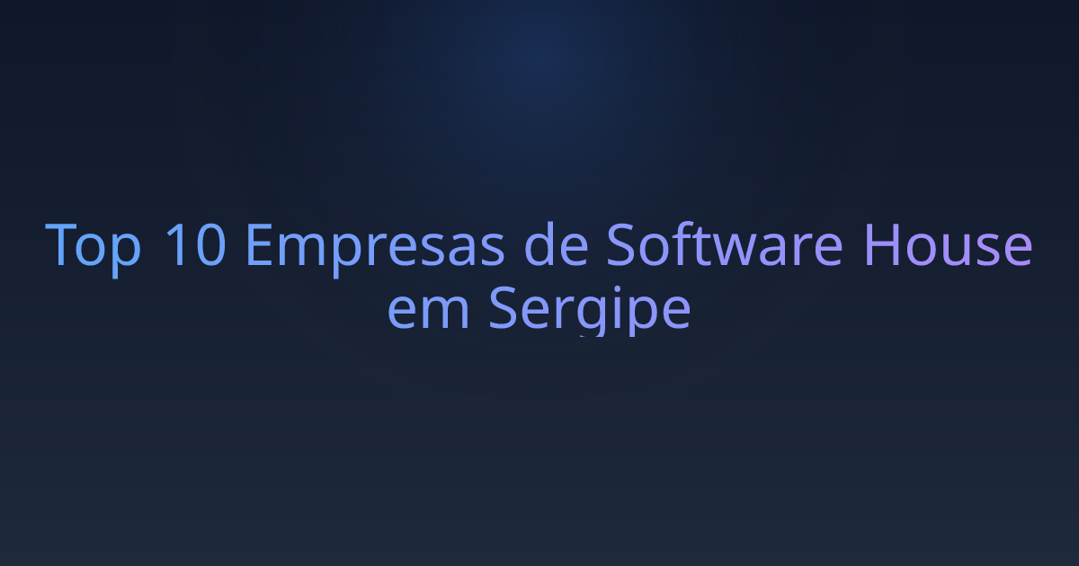 Top 10 Empresas de Software House em Sergipe