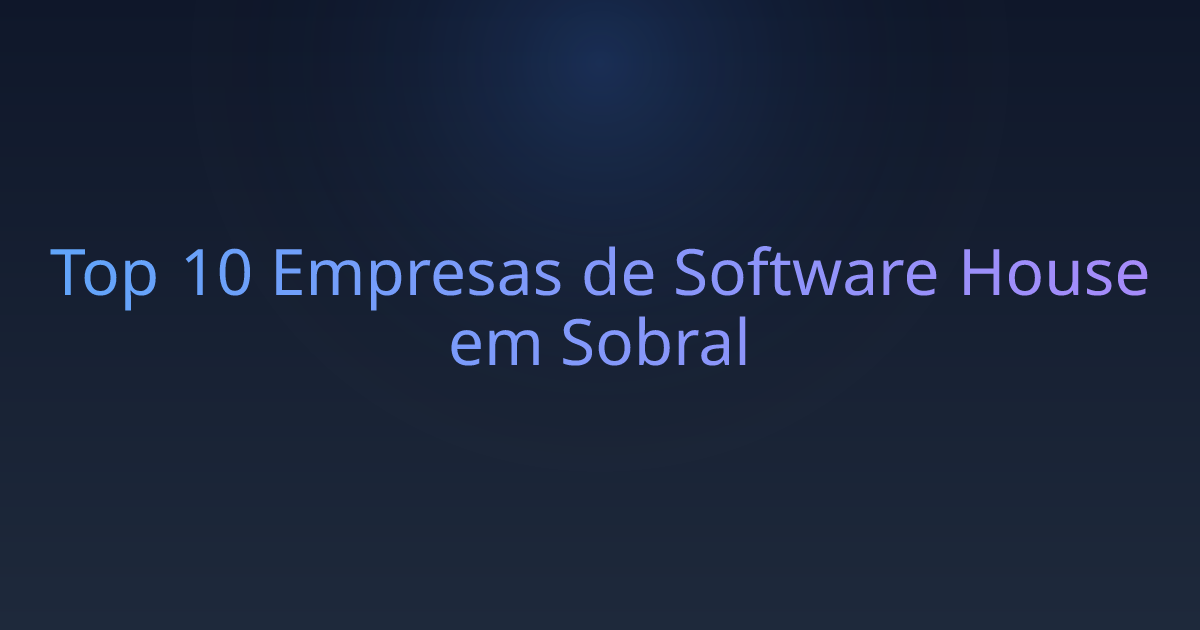 Top 10 Empresas de Software House em Sobral