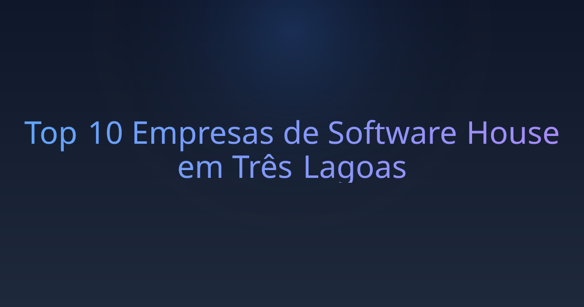 Top 10 Empresas de Software House em Três Lagoas