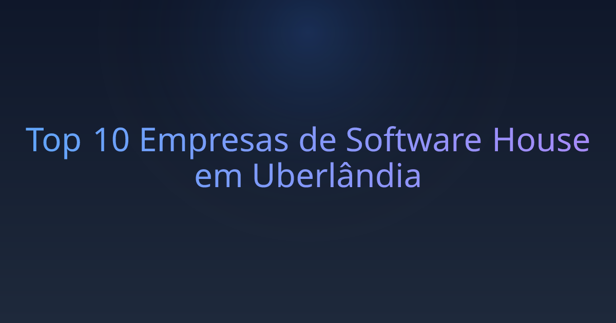 Top 10 Empresas de Software House em Uberlândia