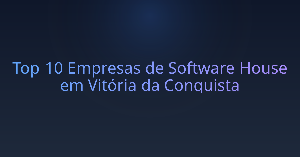 Top 10 Empresas de Software House em Vitória da Conquista