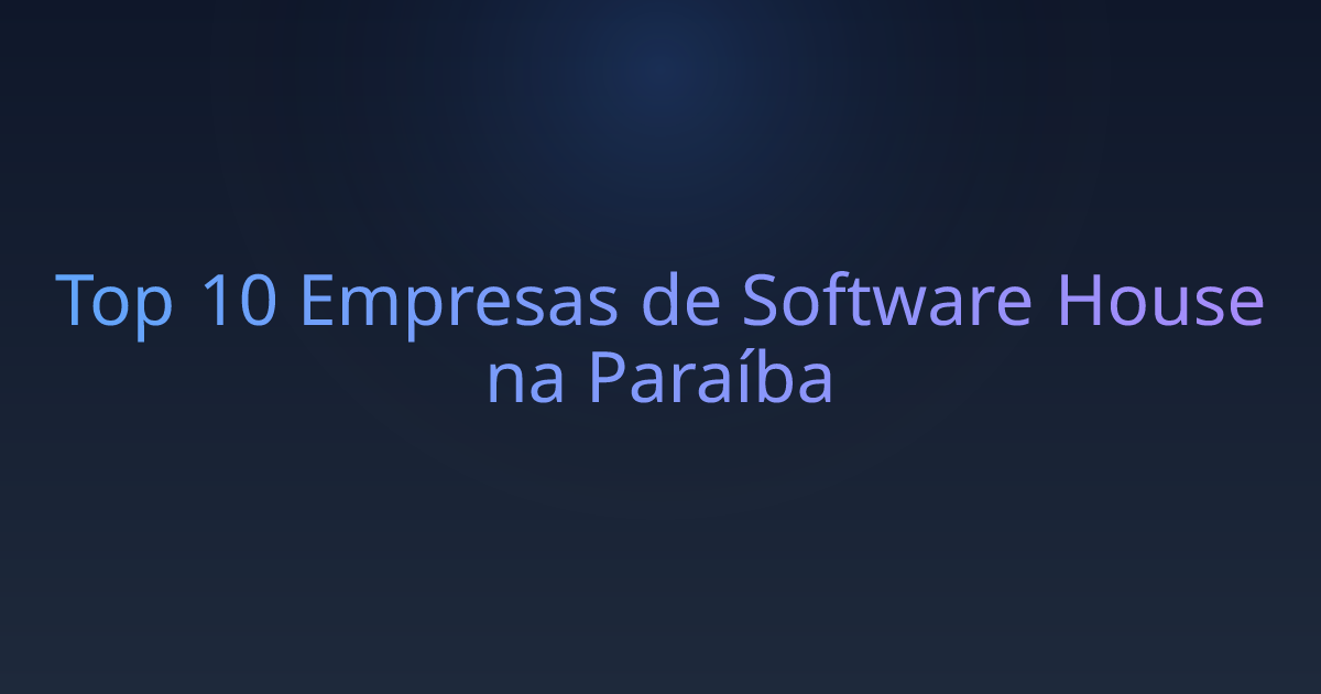 Top 10 Empresas de Software House na Paraíba