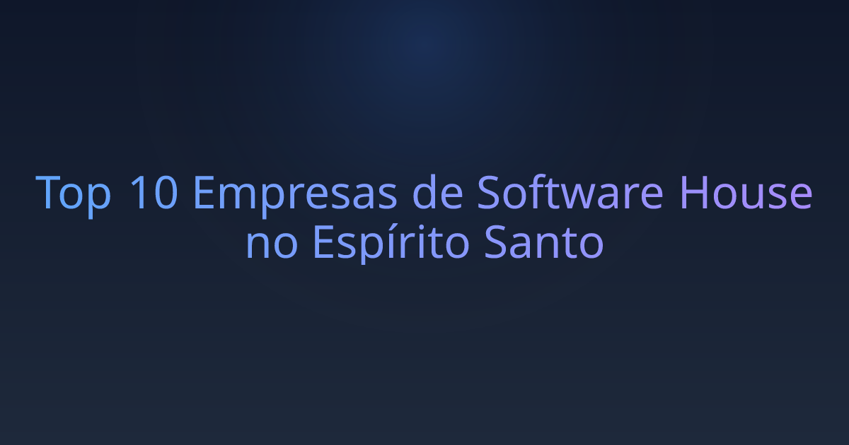 Top 10 Empresas de Software House no Espírito Santo