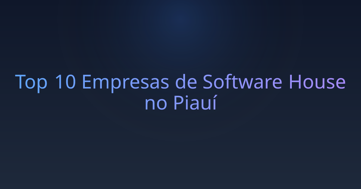 Top 10 Empresas de Software House no Piauí