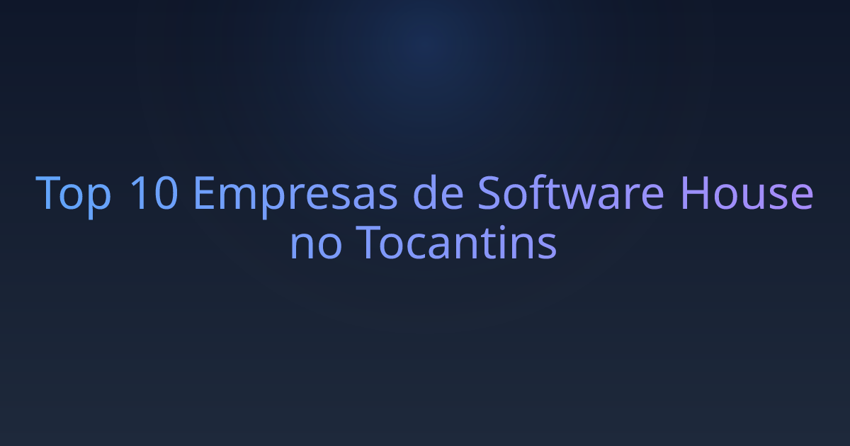Top 10 Empresas de Software House no Tocantins