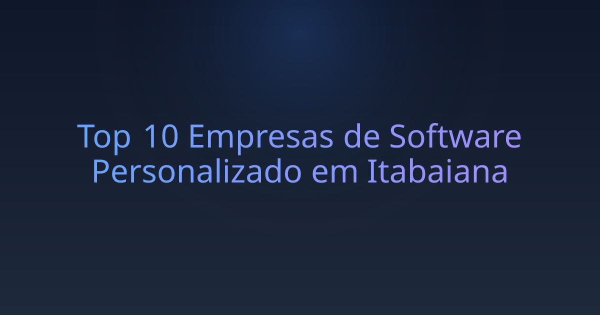 Top 10 Empresas de Software Personalizado em Itabaiana