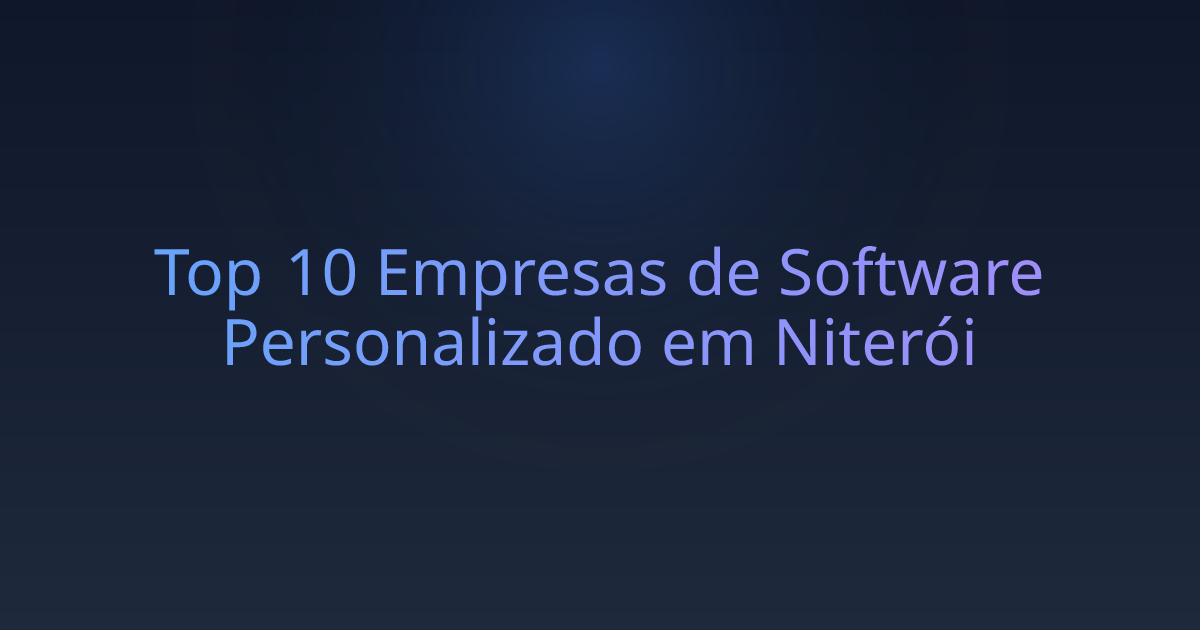 Top 10 Empresas de Software Personalizado em Niterói