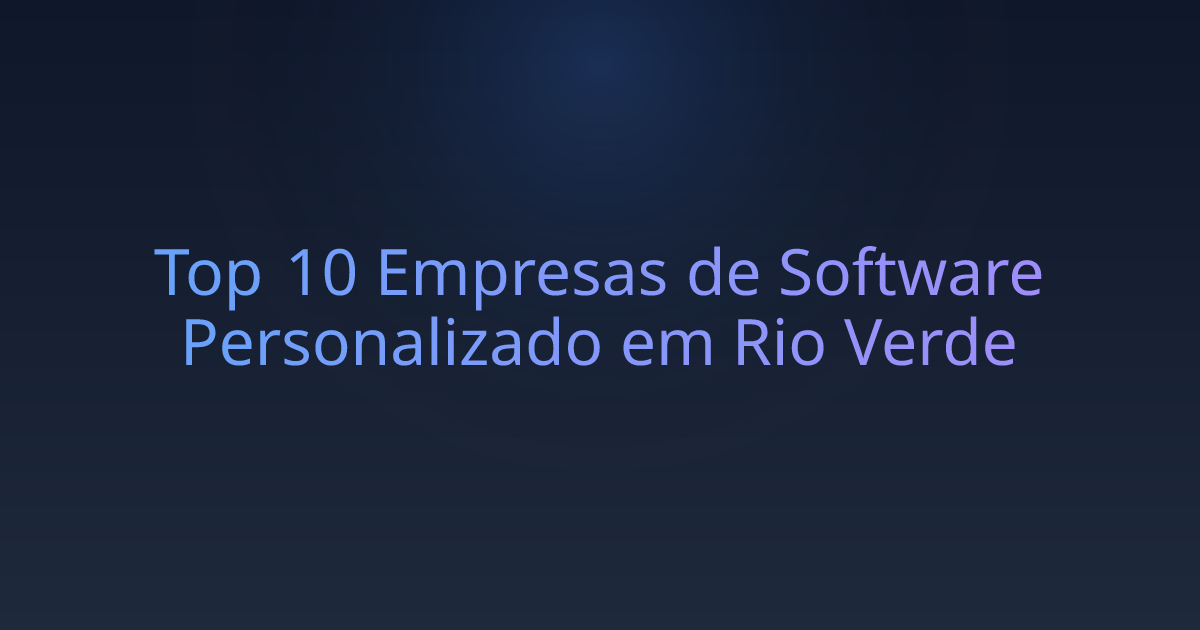 Top 10 Empresas de Software Personalizado em Rio Verde