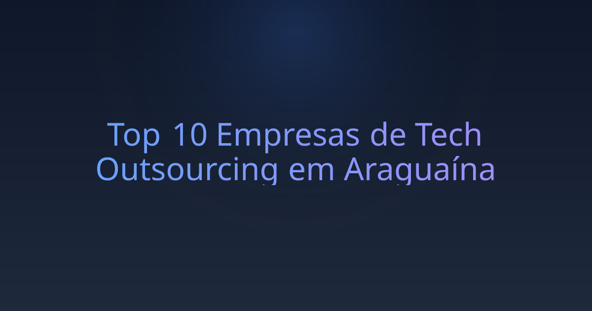 Top 10 Empresas de Tech Outsourcing em Araguaína
