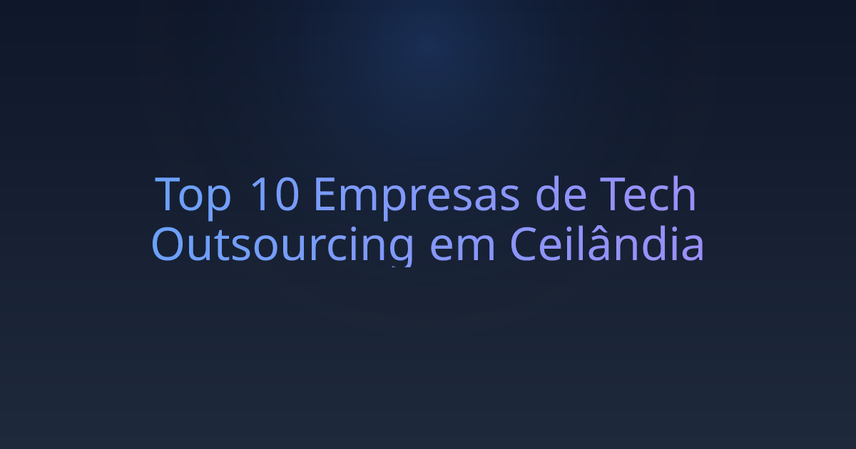 Top 10 Empresas de Tech Outsourcing em Ceilândia