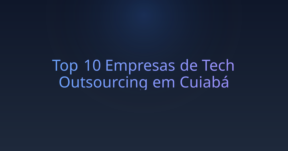 Top 10 Empresas de Tech Outsourcing em Cuiabá
