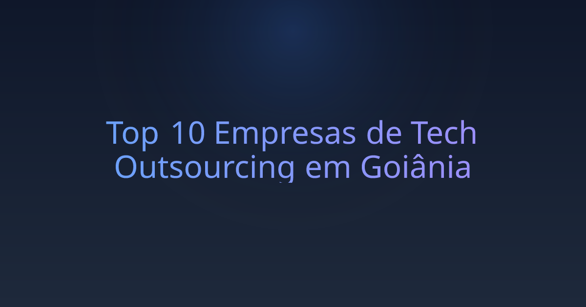 Top 10 Empresas de Tech Outsourcing em Goiânia