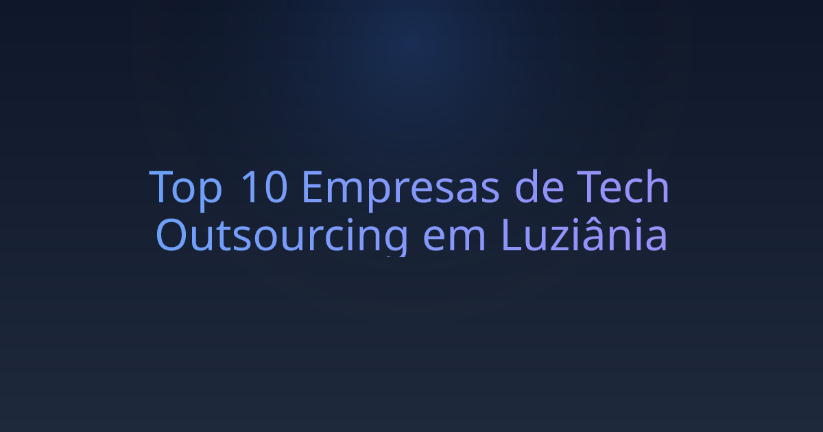Top 10 Empresas de Tech Outsourcing em Luziânia