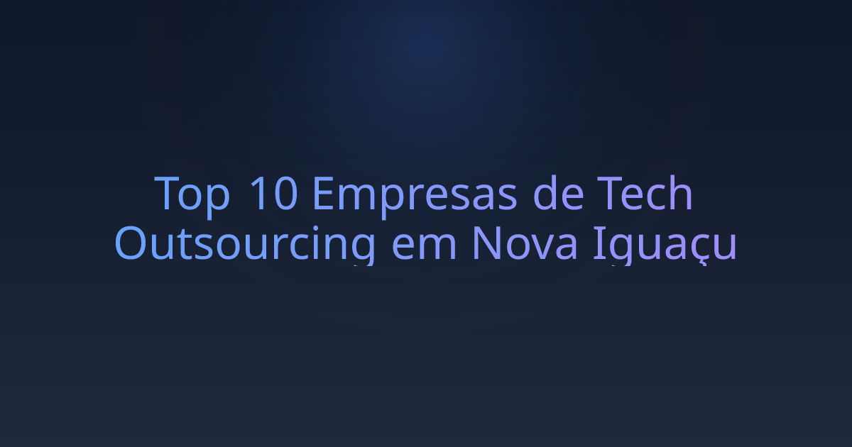 Top 10 Empresas de Tech Outsourcing em Nova Iguaçu