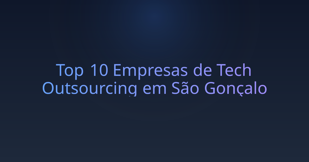 Top 10 Empresas de Tech Outsourcing em São Gonçalo