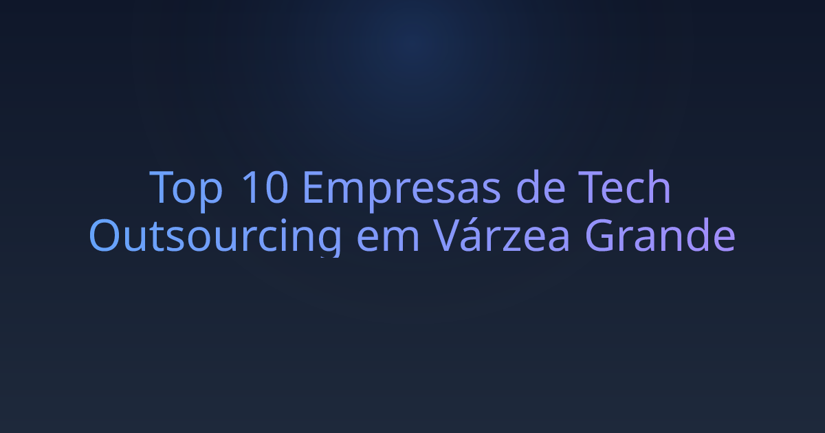 Top 10 Empresas de Tech Outsourcing em Várzea Grande